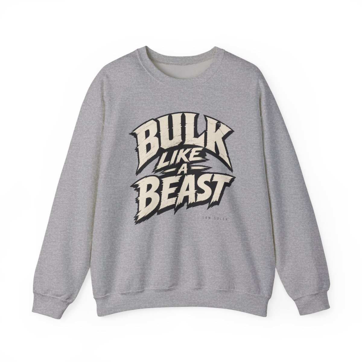 Sam Sulek "Bulk Like a Beast" Crewneck - alternate angle 2, merchandise