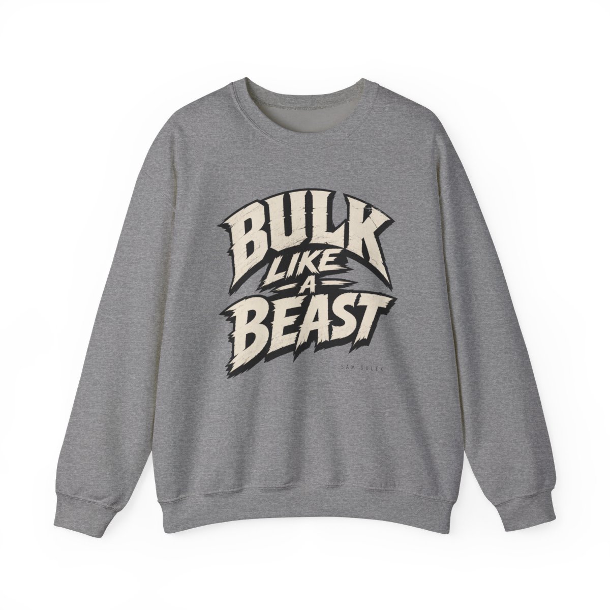 Sam Sulek "Bulk Like a Beast" Crewneck - alternate angle 3, merchandise